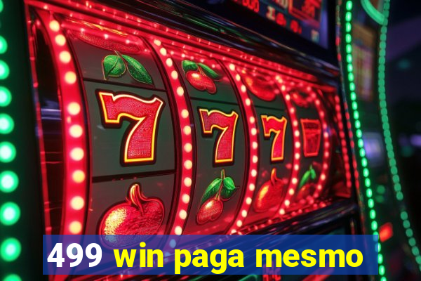 499 win paga mesmo